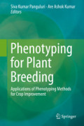 Phenotyping for Plant BreedingApplications of Phenotyping Methods for Crop Improvement /