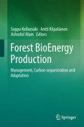 Forest BioEnergy ProductionManagement, Carbon sequestration and Adaptation /