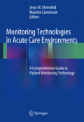 Monitoring Technologies in Acute Care EnvironmentsA Comprehensive Guide to Patient Monitoring Technology /
