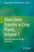 Alien Gene Transfer in Crop Plants, Volume 1Innovations, Methods and Risk Assessment /