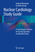 Nuclear Cardiology Study GuideA Technologist's Review for Passing Specialty Certification Exams /