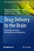 Drug Delivery to the BrainPhysiological Concepts, Methodologies and Approaches /