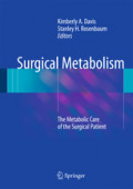 Surgical MetabolismThe Metabolic Care of the Surgical Patient /