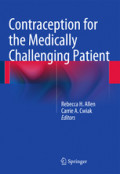 Contraception for the Medically Challenging Patient