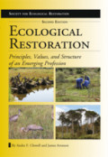 Ecological RestorationPrinciples, Values, and Structure of an Emerging Profession /