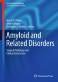 Amyloid and Related DisordersSurgical Pathology and Clinical Correlations /