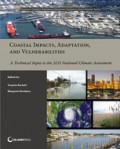 Coastal Impacts, Adaptation, and VulnerabilitiesA Technical Input to the 2013 National Climate Assessment /