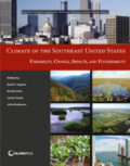 Climate of the Southeast United StatesVariability, Change, Impacts, and Vulnerability /
