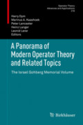 A Panorama of Modern Operator Theory and Related TopicsThe Israel Gohberg Memorial Volume /
