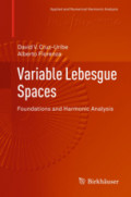 Variable Lebesgue SpacesFoundations and Harmonic Analysis /