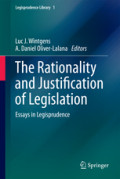 The Rationality and Justification of LegislationEssays in Legisprudence /