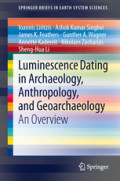Luminescence Dating in Archaeology, Anthropology, and GeoarchaeologyAn Overview /