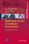 Multimedia Services in Intelligent EnvironmentsRecommendation Services /