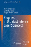 Progress in Ultrafast Intense Laser ScienceVolume X /