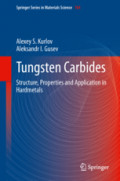 Tungsten CarbidesStructure, Properties and Application in Hardmetals /
