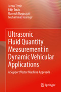 Ultrasonic Fluid Quantity Measurement in Dynamic Vehicular ApplicationsA Support Vector Machine Approach /