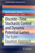 Discrete–Time Stochastic Control and Dynamic Potential GamesThe Euler–Equation Approach /