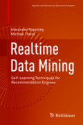 Realtime Data MiningSelf-Learning Techniques for Recommendation Engines /