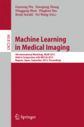 Machine Learning in Medical Imaging4th International Workshop, MLMI 2013, Held in Conjunction with MICCAI 2013, Nagoya, Japan, September 22, 2013. Proceedings /