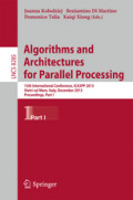 Algorithms and Architectures for Parallel Processing13th International Conference, ICA3PP 2013, Vietri sul Mare, Italy, December 18-20, 2013, Proceedings, Part I /