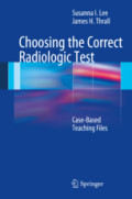 Choosing the Correct Radiologic TestCase-Based Teaching Files /