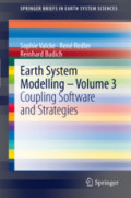 Earth System Modelling - Volume 3Coupling Software and Strategies /
