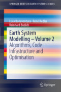 Earth System Modelling - Volume 2Algorithms, Code Infrastructure and Optimisation /