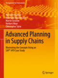Advanced Planning in Supply ChainsIllustrating the Concepts Using an SAP® APO Case Study /