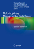 Multidisciplinary Management of Rectal CancerQuestions and Answers /