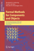Formal Methods for Components and Objects9th International Symposium, FMCO 2010, Graz, Austria, November 29 - December 1, 2010. Revised Papers /