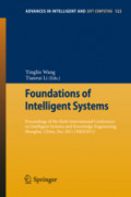 Foundations of Intelligent SystemsProceedings of the Sixth International Conference on Intelligent Systems and Knowledge Engineering, Shanghai, China, Dec 2011 (ISKE2011) /
