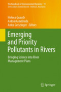 Emerging and Priority Pollutants in RiversBringing Science into River Management Plans /