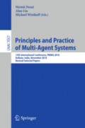 Principles and Practice of Multi-Agent Systems13th International Conference, PRIMA 2010, Kolkata, India, November 12-15, 2010, Revised Selected Papers /