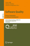 Software Quality. Process Automation in Software Development4th International Conference, SWQD 2012, Vienna, Austria, January 17-19, 2012. Proceedings /