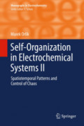 Self-Organization in Electrochemical Systems IISpatiotemporal Patterns and Control of Chaos /