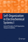 Self-Organization in Electrochemical Systems IGeneral Principles of Self-organization. Temporal Instabilities /