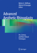 Advanced Aesthetic RhinoplastyArt, Science, and New Clinical Techniques /