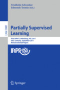 Partially Supervised LearningFirst IAPR TC3 Workshop, PSL 2011, Ulm, Germany, September 15-16, 2011, Revised Selected Papers /