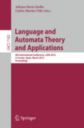 Language and Automata Theory and Applications6th International Conference, LATA 2012, A Coruña, Spain, March 5-9, 2012. Proceedings /