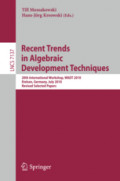Recent Trends in Algebraic Development Techniques20th International Workshop, WADT 2010, Etelsen, Germany, July 1-4, 2010, Revised Selected Papers /