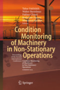 Condition Monitoring of Machinery in Non-Stationary OperationsProceedings of the Second International Conference Condition Monitoring of Machinery in Non-Stationnary Operations