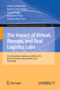 The Impact of Virtual, Remote, and Real Logistics LabsFirst International Conference, ImViReLL 2012 Bremen, Germany, February 28 – March 1, 2012 Proceedings /