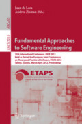 Fundamental Approaches to Software Engineering15th International Conference, FASE 2012, Held as Part of the European Joint Conferences on Theory and Practice of Software, ETAPS 2012, Tallinn, Estonia, March 24 - April 1, 2012. Proceedings /