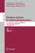 Database Systems for Advanced Applications17th International Conference, DASFAA 2012, Busan, South Korea, April 15-19, 2012, Proceedings, Part I /