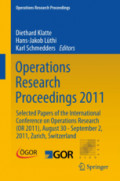 Operations Research Proceedings 2011Selected Papers of the International Conference on Operations Research (OR 2011), August 30 - September 2, 2011, Zurich, Switzerland /
