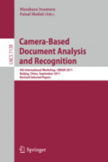 Camera-Based Document Analysis and Recognition4th International Workshop, CBDAR 2011, Beijing, China, September 22, 2011, Revised Selected Papers /