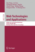 Web Technologies and ApplicationsAPWeb 2012 International Workshops: SenDe, IDP, IEKB, MBC, Kunming, China, April 11-13, 2012. Proceedings /