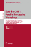 Euro-Par 2011: Parallel Processing WorkshopsCCPI, CGWS, HeteroPar, HiBB, HPCVirt, HPPC, HPSS, MDGS, ProPer, Resilience, UCHPC, VHPC, Bordeaux, France, August 29 – September 2, 2011, Revised Selected Papers, Part I /
