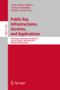 Public Key Infrastructures, Services and Applications8th European Workshop, EuroPKI 2011, Leuven, Belgium, September 15-16, 2011, Revised Selected Papers /