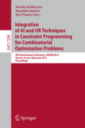 Integration of AI and OR Techniques in Contraint Programming for Combinatorial Optimzation Problems9th International Conference, CPAIOR 2012, Nantes, France, May 28 – June1, 2012. Proceedings /